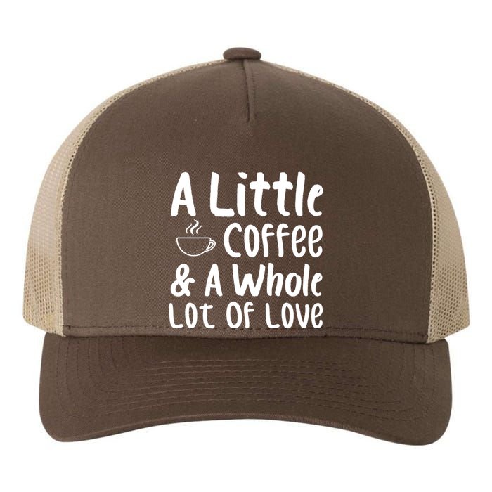 A Little Coffee And A Whole Lot Of Love Yupoong Adult 5-Panel Trucker Hat