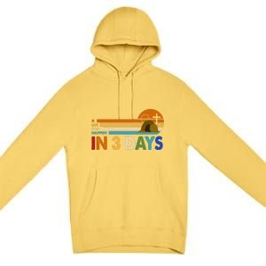 A Lot Can Happen In 3 Days Easter Jesus Premium Pullover Hoodie