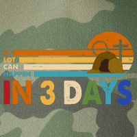 A Lot Can Happen In 3 Days Easter Jesus Legacy Tie Dye Trucker Hat