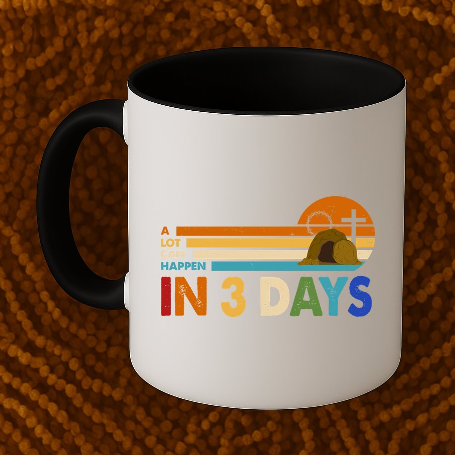 A Lot Can Happen In 3 Days Easter Jesus Mug