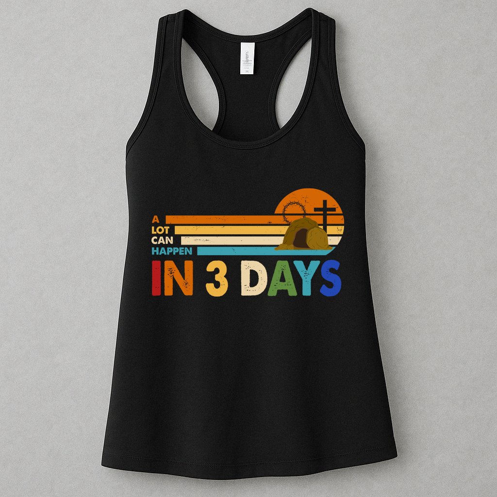 A Lot Can Happen In 3 Days Easter Jesus Womens Tank Top