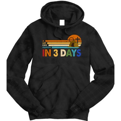 A Lot Can Happen In 3 Days Easter Jesus Tie Dye Hoodie