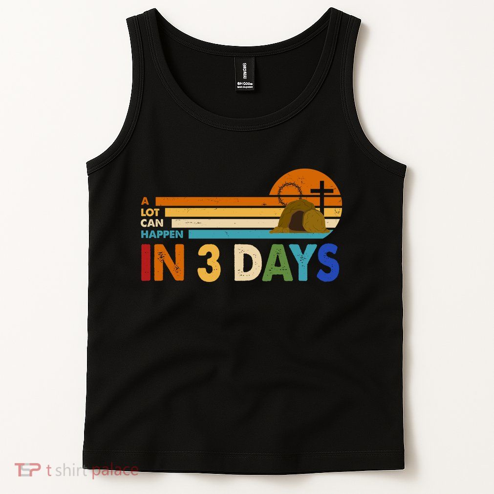 A Lot Can Happen In 3 Days Easter Jesus Tank Top