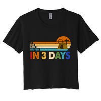 A Lot Can Happen In 3 Days Easter Jesus Women's Crop Top Tee