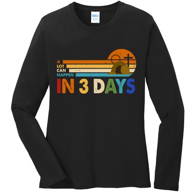 A Lot Can Happen In 3 Days Easter Jesus Ladies Long Sleeve Shirt