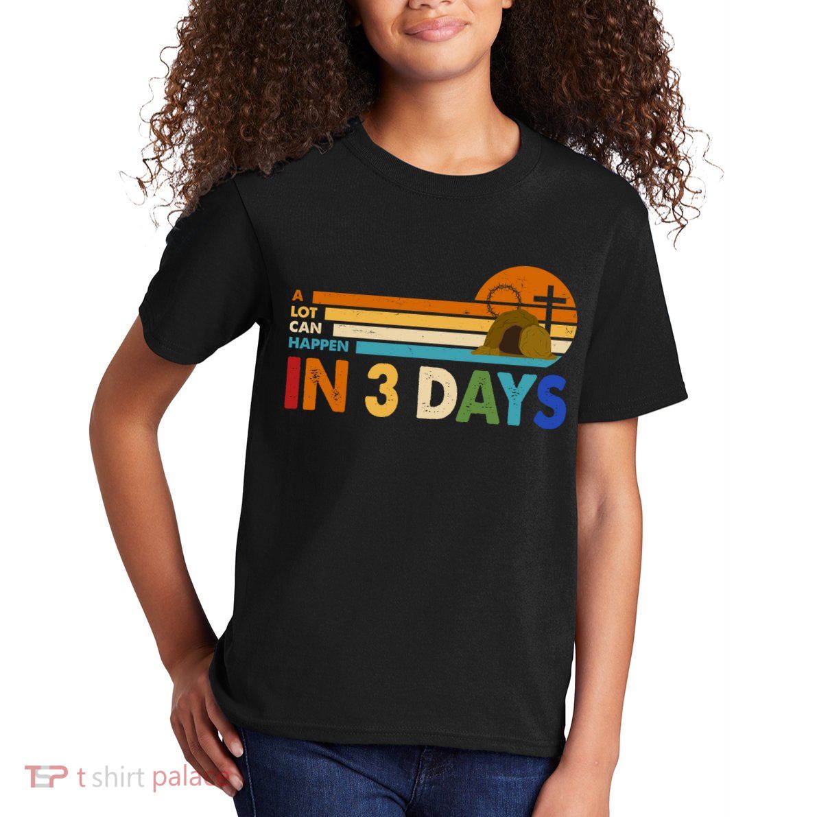 A Lot Can Happen In 3 Days Easter Jesus Kids T-Shirt