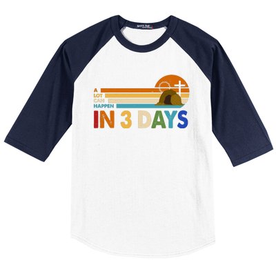 A Lot Can Happen In 3 Days Easter Jesus Baseball Sleeve Shirt