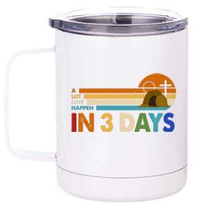 A Lot Can Happen In 3 Days Easter Jesus 12 oz Stainless Steel Tumbler Cup