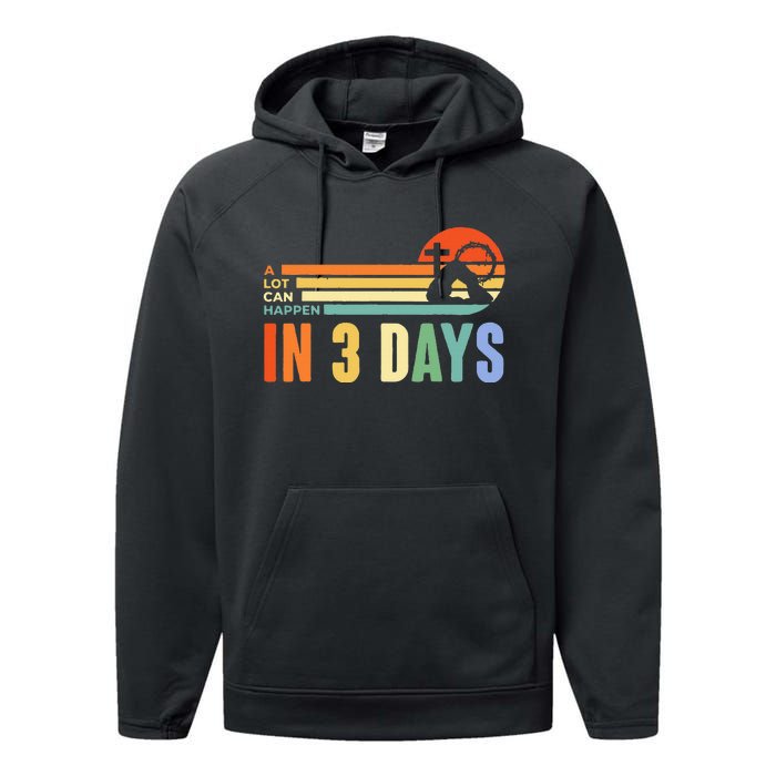 A Lot Can Happen In 3 Days Retro Vintage Sunset Performance Fleece Hoodie