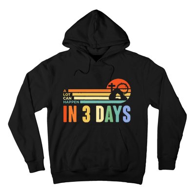 A Lot Can Happen In 3 Days Retro Vintage Sunset Hoodie