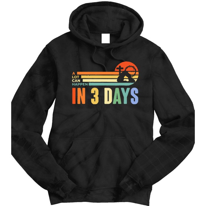 A Lot Can Happen In 3 Days Retro Vintage Sunset Tie Dye Hoodie