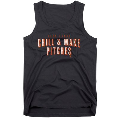 Alex Lange Chill And Make Pitches Tank Top