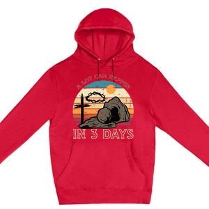 A Lot Can Happen In 3 Days Easter Religious Premium Pullover Hoodie