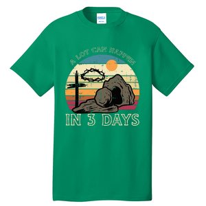 A Lot Can Happen In 3 Days Easter Religious Tall T-Shirt