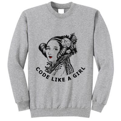 Ada Lovelace Code Like A Girl Tall Sweatshirt