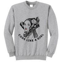 Ada Lovelace Code Like A Girl Tall Sweatshirt