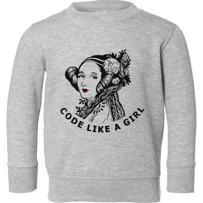 Ada Lovelace Code Like A Girl Toddler Sweatshirt