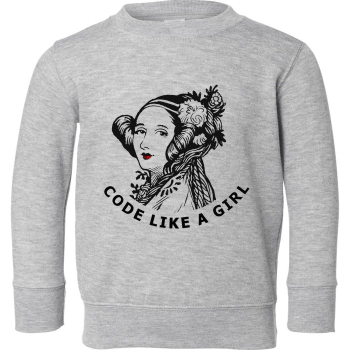 Ada Lovelace Code Like A Girl Toddler Sweatshirt