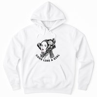 Ada Lovelace Code Like A Girl Hoodie