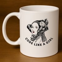 Ada Lovelace Code Like A Girl 11oz C Handle Ceramic Mug