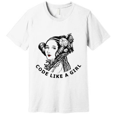 Ada Lovelace Code Like A Girl Premium T-Shirt