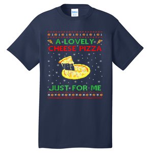 A Lovely Cheese Pizza Alone Funny Kevin X Mas Home Tall T-Shirt