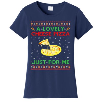 A Lovely Cheese Pizza Alone Funny Kevin X Mas Home Women's T-Shirt