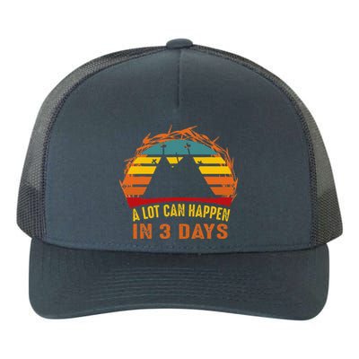 A Lot Can Happen In 3 Days Christian Easter Good Friday Yupoong Adult 5-Panel Trucker Hat