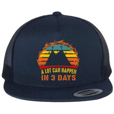 A Lot Can Happen In 3 Days Christian Easter Good Friday Flat Bill Trucker Hat