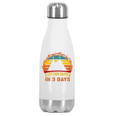 A Lot Can Happen In 3 Days Christian Easter Good Friday Stainless Steel Insulated Water Bottle