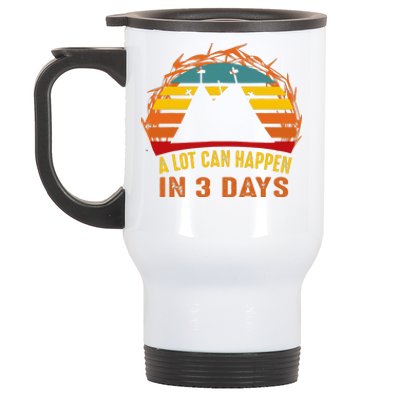 A Lot Can Happen In 3 Days Christian Easter Good Friday Stainless Steel Travel Mug