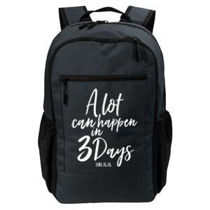 A Lot Can Happen In 3 Days He Is Risen Funny Gift Easter Church Great Gift Daily Commute Backpack