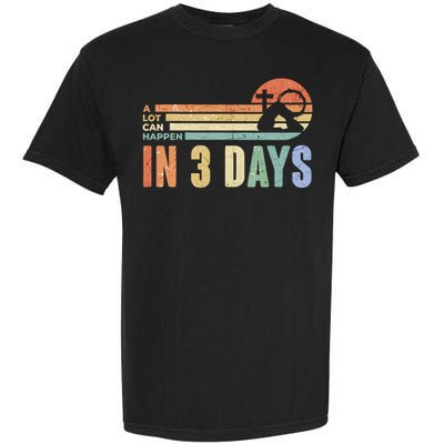 A Lot Can Happen In 3 Days Easter Jesus Design Garment-Dyed Heavyweight T-Shirt