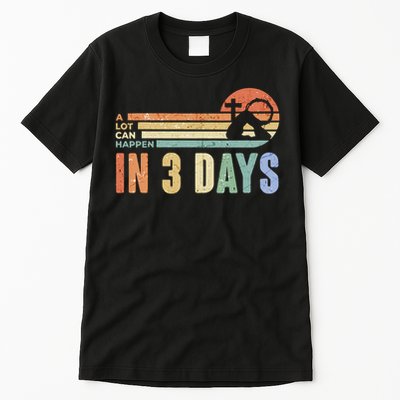 A Lot Can Happen In 3 Days Easter Jesus Design Tall T-Shirt