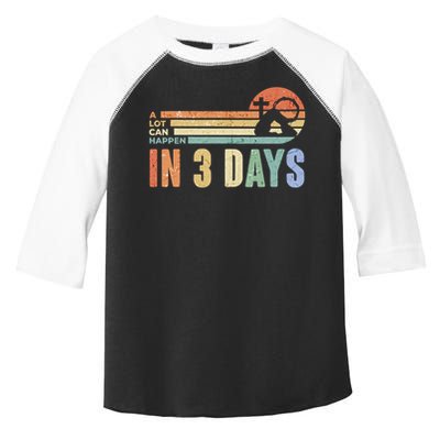A Lot Can Happen In 3 Days Easter Jesus Design Toddler Fine Jersey T-Shirt