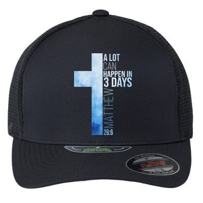 A Lot Can Happen In 3 Days Easter Cross Christianity Flexfit Unipanel Trucker Cap