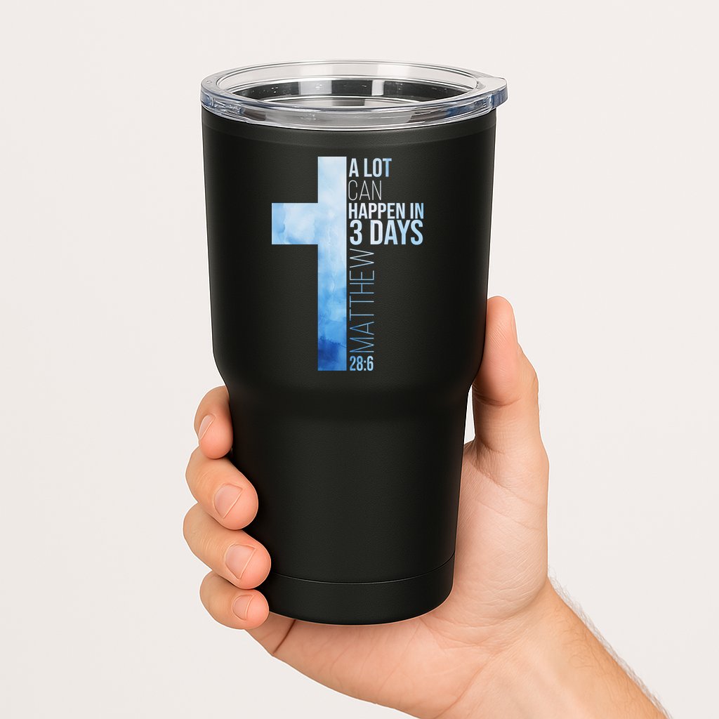 A Lot Can Happen In 3 Days Easter Cross Christianity Tumbler