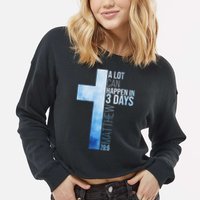 A Lot Can Happen In 3 Days Easter Cross Christianity Cropped Pullover Crew