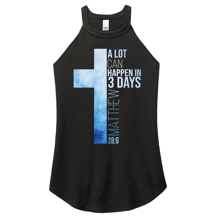 A Lot Can Happen In 3 Days Easter Cross Christianity Women's Perfect Tri Rocker Tank