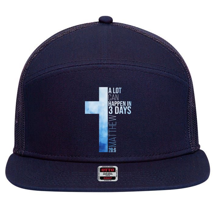 A Lot Can Happen In 3 Days Easter Cross Christianity 7 Panel Mesh Trucker Snapback Hat