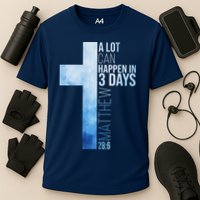 A Lot Can Happen In 3 Days Easter Cross Christianity Performance Shirt