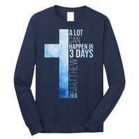 A Lot Can Happen In 3 Days Easter Cross Christianity Long Sleeve Shirt
