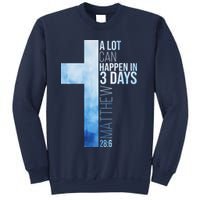 A Lot Can Happen In 3 Days Easter Cross Christianity Sweatshirt