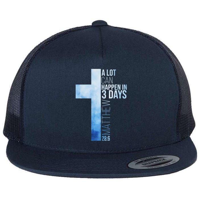 A Lot Can Happen In 3 Days Easter Cross Christianity Flat Bill Trucker Hat