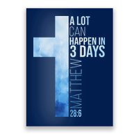 A Lot Can Happen In 3 Days Easter Cross Christianity Poster