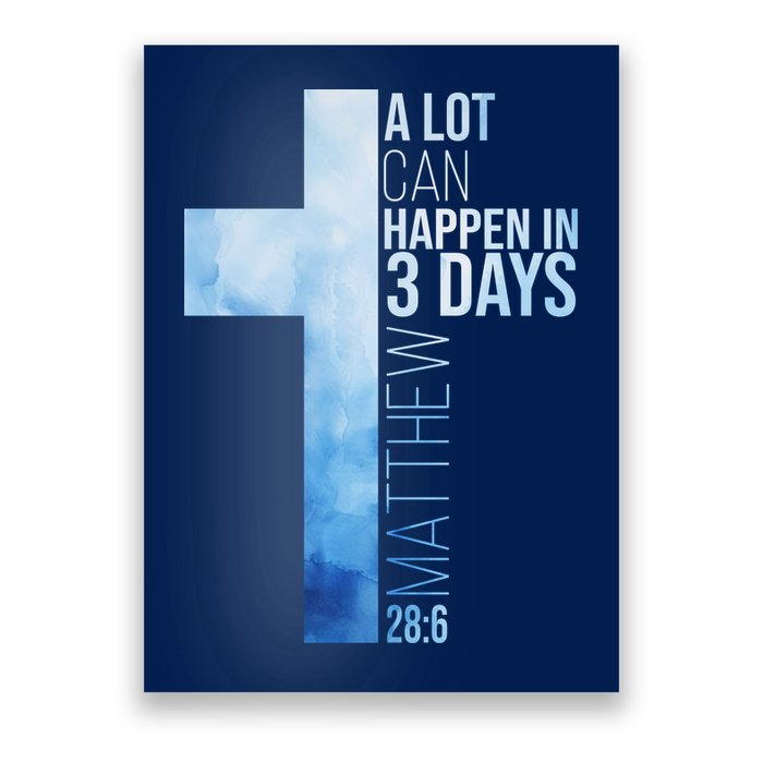 A Lot Can Happen In 3 Days Easter Cross Christianity Poster