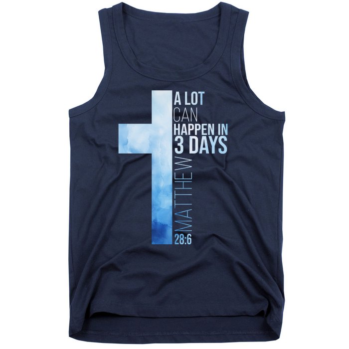 A Lot Can Happen In 3 Days Easter Cross Christianity Tank Top