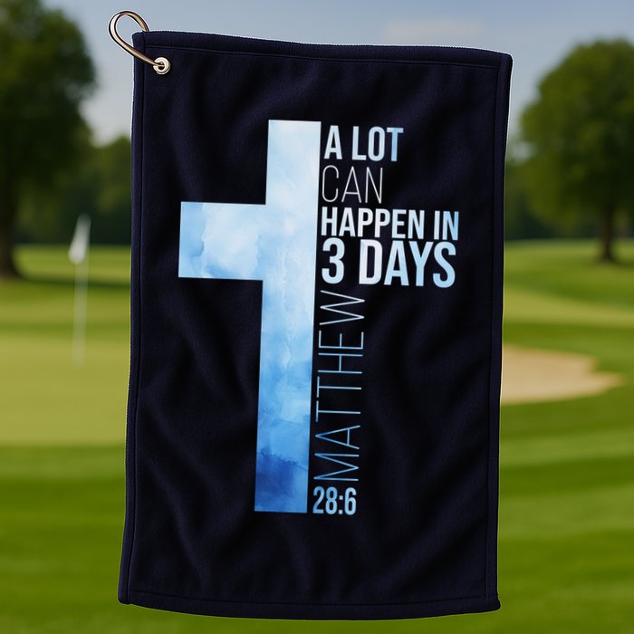 A Lot Can Happen In 3 Days Easter Cross Christianity Golf Towel