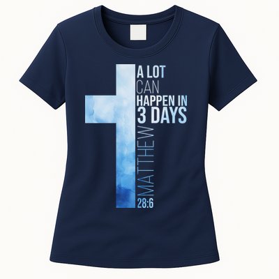 A Lot Can Happen In 3 Days Easter Cross Christianity Womens T-Shirt