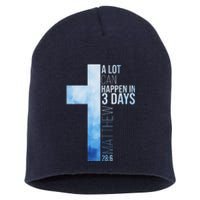 A Lot Can Happen In 3 Days Easter Cross Christianity Short Acrylic Beanie